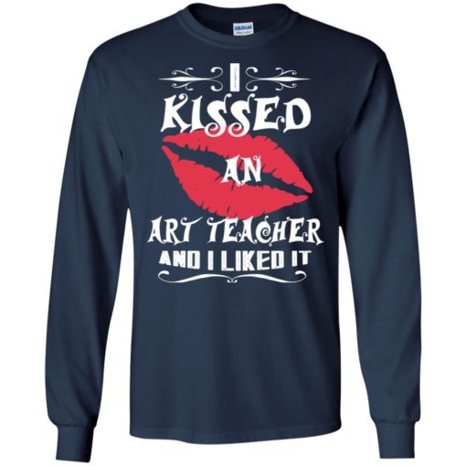 I kissed art teacher and i like it – lovely couple gift ideas valentine’s day anniversary ideas long sleeve