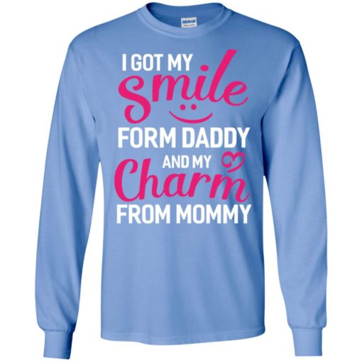 I got my smile form daddy and my clarm from mommy funny – sai chi?nh ta? form long sleeve