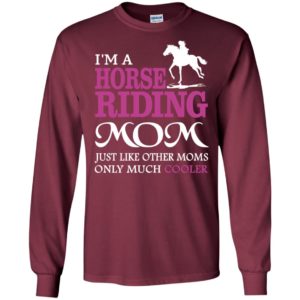 I’m a horse riding mom just cooler funny horse lover mother long sleeve