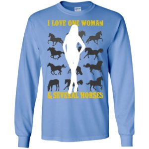 I love one woman and several horses funny husband farming horse lover long sleeve
