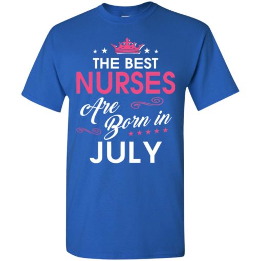 Birthday gift for nurses born in july t-shirt
