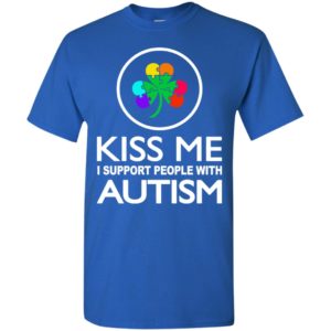 Autism awareness kiss me i support people with autism t-shirt and mug t-shirt