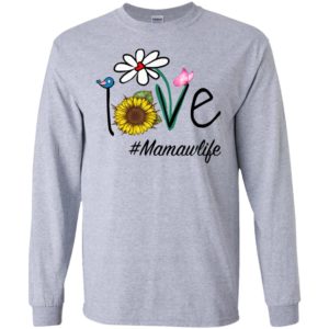 Love mamawlife heart floral gift mamaw life mothers day gift long sleeve