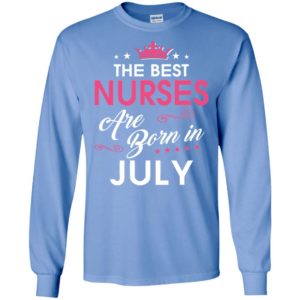 Birthday gift for nurses born in july long sleeve