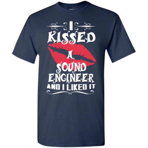 I kissed sound engineer and i like it – lovely couple gift ideas valentine’s day anniversary ideas t-shirt