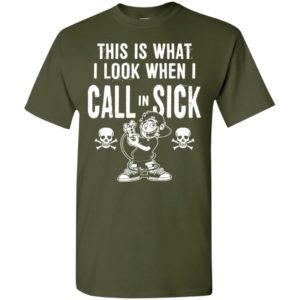 This is what i look when i call in sick skull with gamer boy birthday tee t-shirt