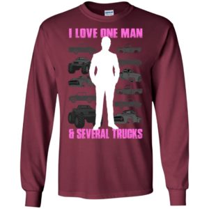 I love one man and several trucks funny wife driver truck lover long sleeve