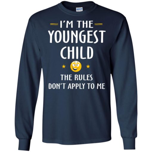 Family i’m the youngest child the rules don’t apply to me funny matching siblings long sleeve