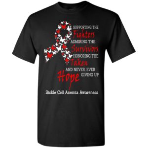 Sickle cell anemia awareness fighters survivors taken hope t-shirt