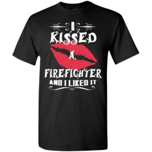 I kissed firefighter and i like it – lovely couple gift ideas valentine’s day anniversary ideas t-shirt