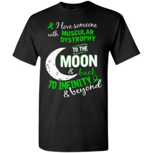 Muscular dystrophy awareness love moon back to infinity t-shirt
