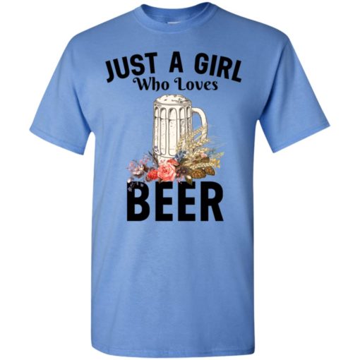Just a girl who loves beer t-shirt