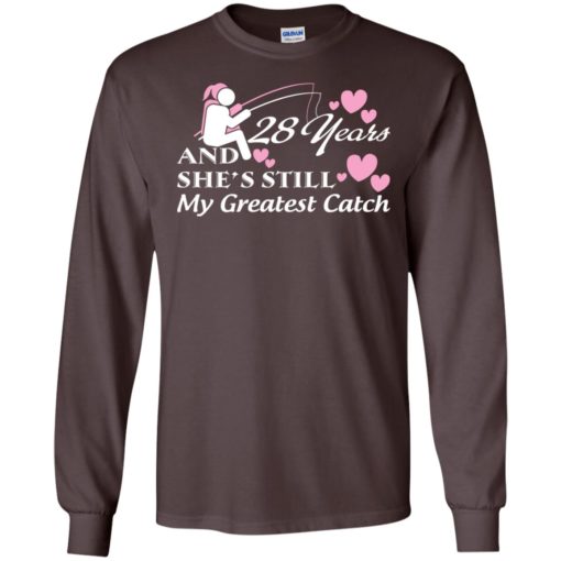 28 years anniversary gift she’s still my greatest catch married couple long sleeve