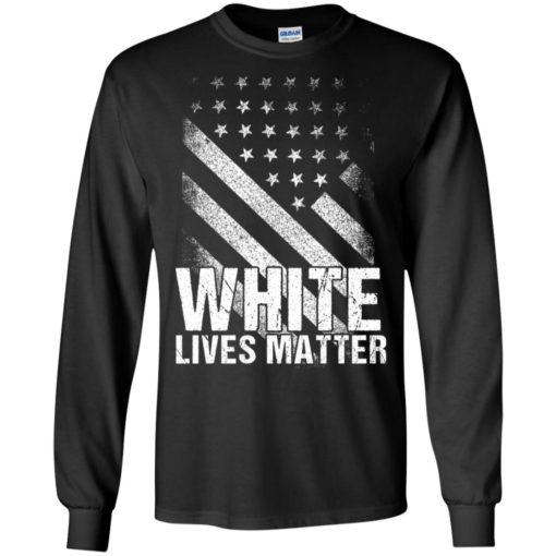 White lives matter long sleeve