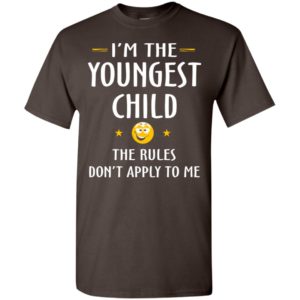 Family i’m the youngest child the rules don’t apply to me funny matching siblings t-shirt