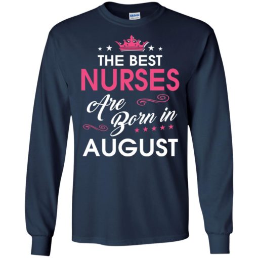 Birthday gift for nurses born in august long sleeve
