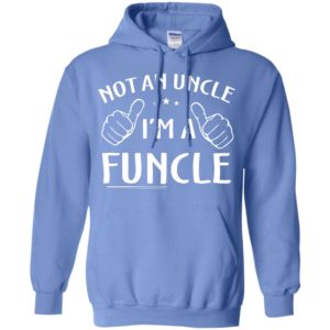 Not an uncle i’m a funcle father’s day family gift hoodie
