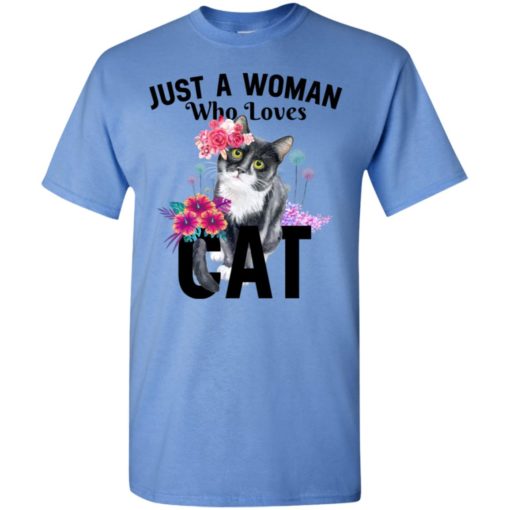 Cat lover just a woman who loves cat t-shirt