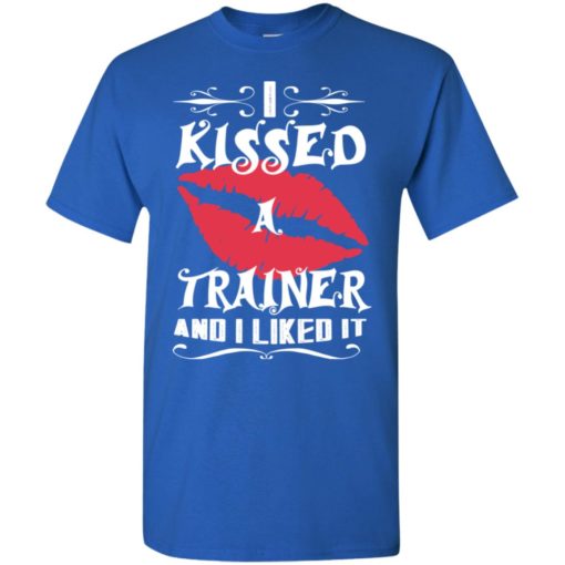 I kissed trainer and i like it – lovely couple gift ideas valentine’s day anniversary ideas t-shirt