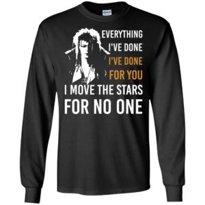 I move the stars for no one labyrinth music bowie fans long sleeve