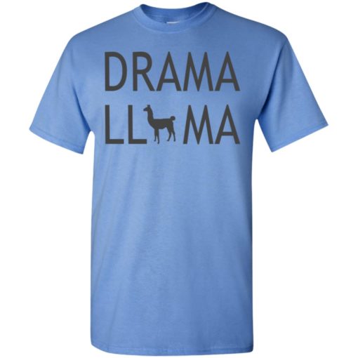 Drama llama funny quote t-shirt