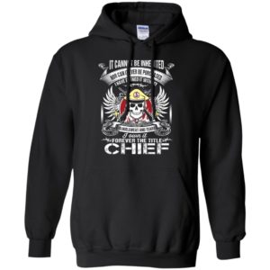 It cannot be inherited nor can it ever be purchased forever the title chief vintage skull hoodie