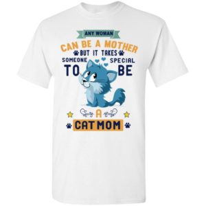 Cat lover – to be a cat mom funny mother’s day gift t-shirt