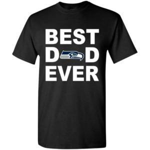 Best dad ever seattle seahawks fan gift ideas t-shirt