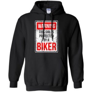 This girl is protected by biker funny biker couple gift hoodie