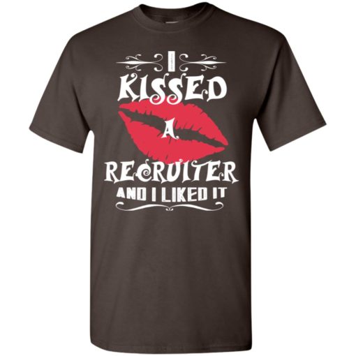 I kissed recruiter and i like it – lovely couple gift ideas valentine’s day anniversary ideas t-shirt