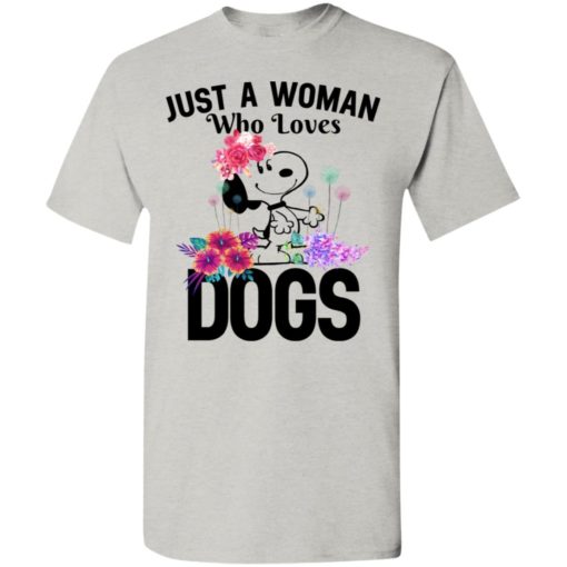 Just a woman who loves dogs t-shirt