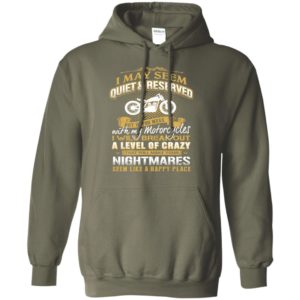 I may seem quiet & reserved but mess with my motorcycles funny rider motorbiker hoodie
