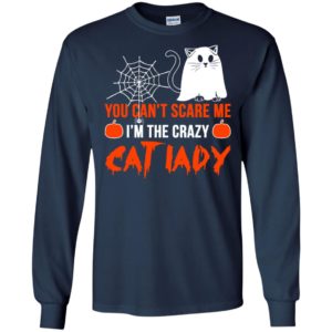 You can’t scare me i’m the crazy cat lady funny halloween long sleeve