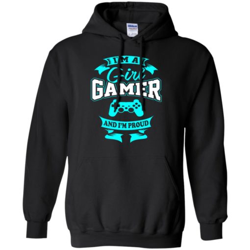 I&#8217;m a girl gamer and i&#8217;m proud distressed gaming fan tee hoodie