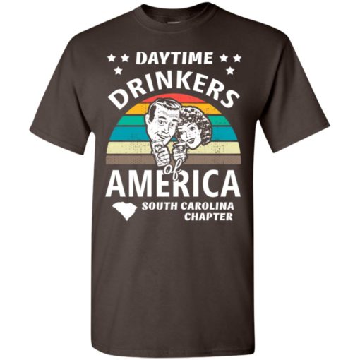 Daytime drinkers of america t-shirt south carolina chapter alcohol beer wine t-shirt