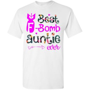 Best f-bomb auntie ever cool gift for aunts or sister t-shirt