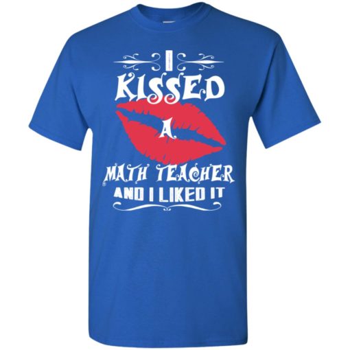 I kissed math teacher and i like it – lovely couple gift ideas valentine’s day anniversary ideas t-shirt