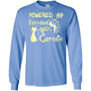 Powered by fairydust and cat hair funny cat lover women – ma??u bi? sai chi?nh ta? tre?n hi?nh bp long sleeve