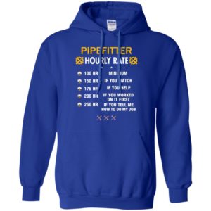 Pipefitter hourly rate funny gift for plumber christmas gift hoodie