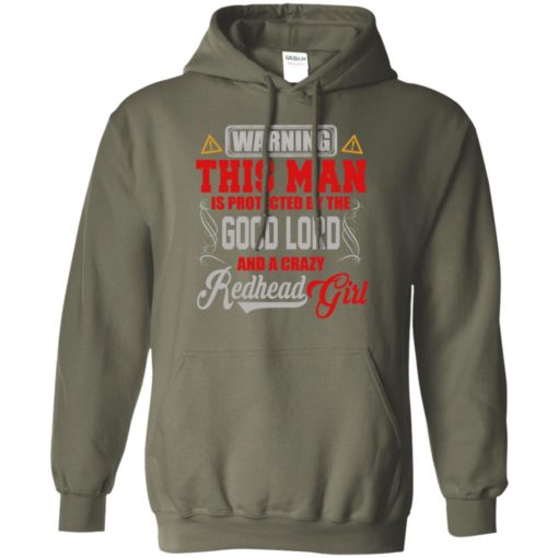 Sorry this man is protected by good lord and redhead girl funny boyfriend couple hoodie