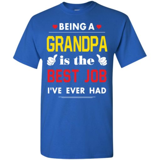 Being a grandpa is the best job gift for papa father christmas t-shirt