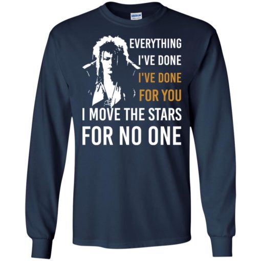 I move the stars for no one labyrinth music bowie fans long sleeve