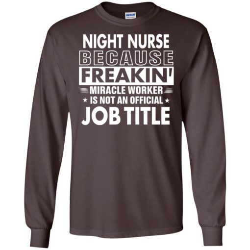 Night nurse because proud official job title t-shirt and mug long sleeve