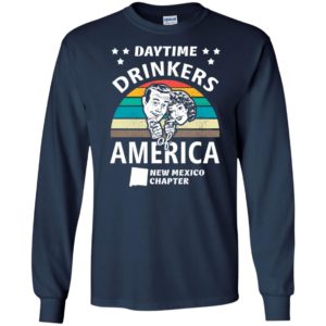 Daytime drinkers of america t-shirt new mexico chapter alcohol beer wine long sleeve
