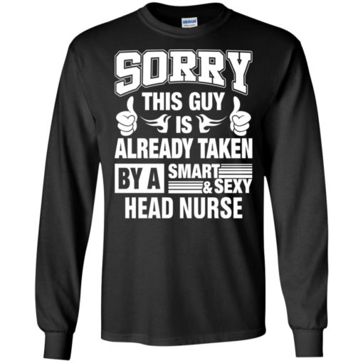 This guy is taken by a head nurse t-shirt and mug long sleeve