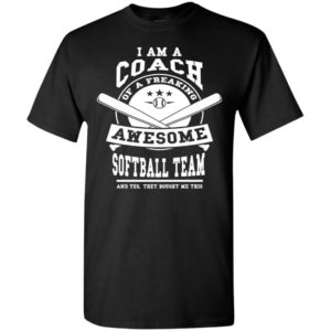 I am a coach of a freaking awesome softball team teacher’s day gift t-shirt