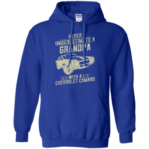 Chevrolet camaro lover gift – never underestimate a grandpa old man with vintage awesome cars hoodie