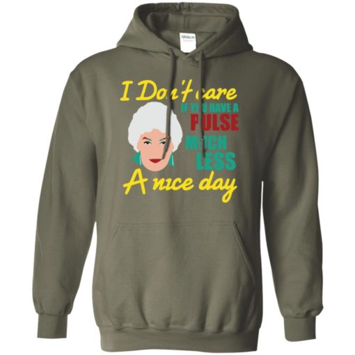 I dont care if you have a pulse much golden girls fans hoodie