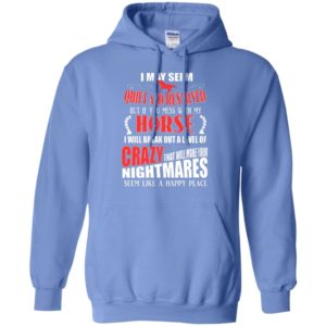 Mess with my horse a level of crazy funny riding horses lover equestrian gift hoodie