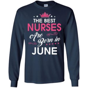 Birthday gift for nurses born in june long sleeve
